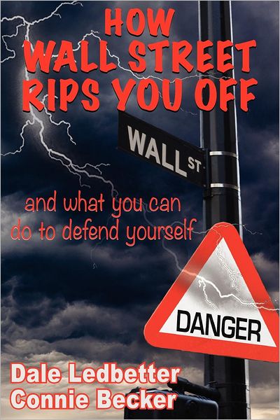 How Wall Street Rips You Off -and what you can do to defend yourself