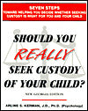 Should You Really Seek Custody Of Your Child?