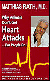 Why Animals Don't Get Heart Attacks...But People Do