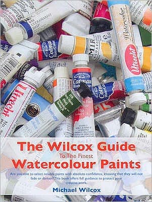 Wilcox Guide to the Finest Watercolour Paints