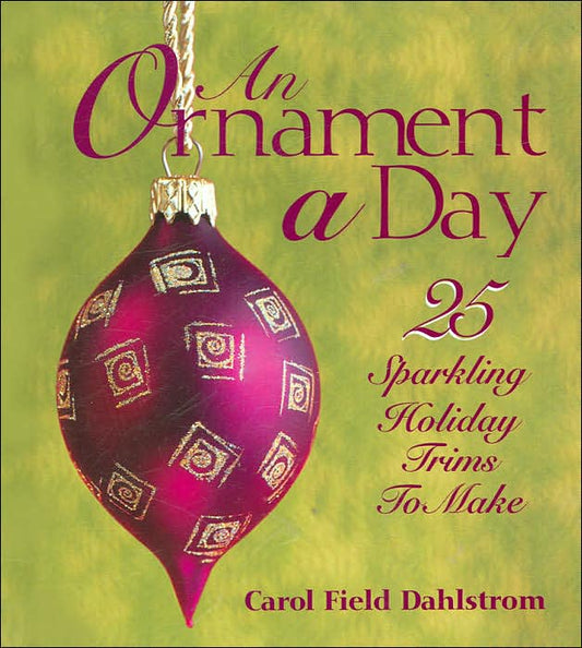Ornament a Day: 25 Sparkling Holiday Trims to Make