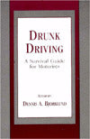 Drunk Driving: a Survival Guide for Motorists