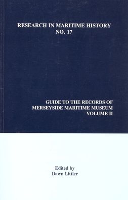 Guide to the Records of Merseyside Maritime Museum, Volume 2