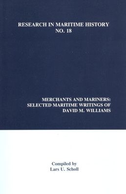 Merchants and Mariners: Selected Maritime Writings of David M. Williams