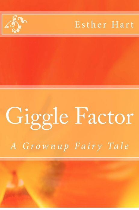 Giggle Factor: A Grownup Fairy Tale