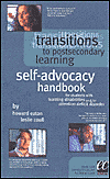 Transitions to Postsecondary Learning Self-Advocacy Handbook for Students with Learning Disabilities and or Attention Deficit Disorder