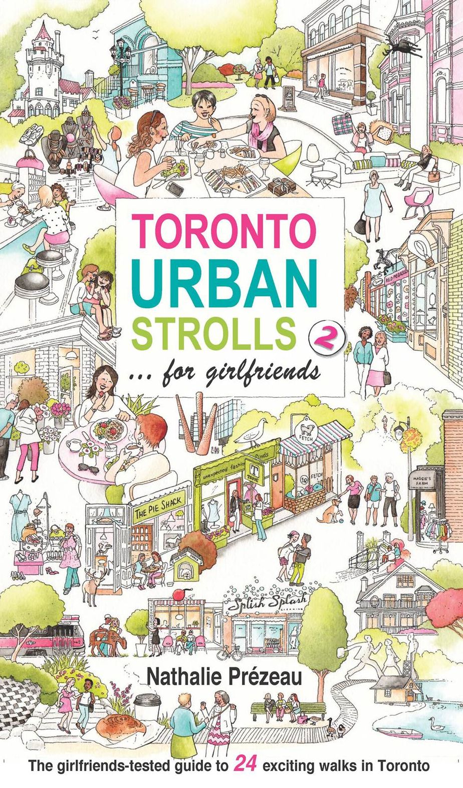 Toronto Urban Strolls 2: ... for girlfriends