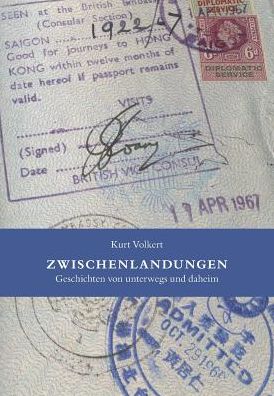 Zwischenlandungen: Geschichten von unterwegs und daheim