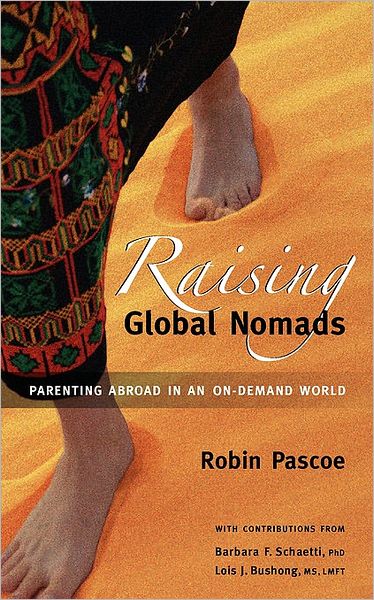 Raising Global Nomads: Parenting Abroad in an on-Demand World