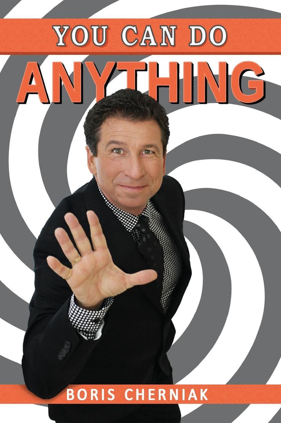 You Can Do Anything: A Guide to Success, Motivation, Passion, and Laughter