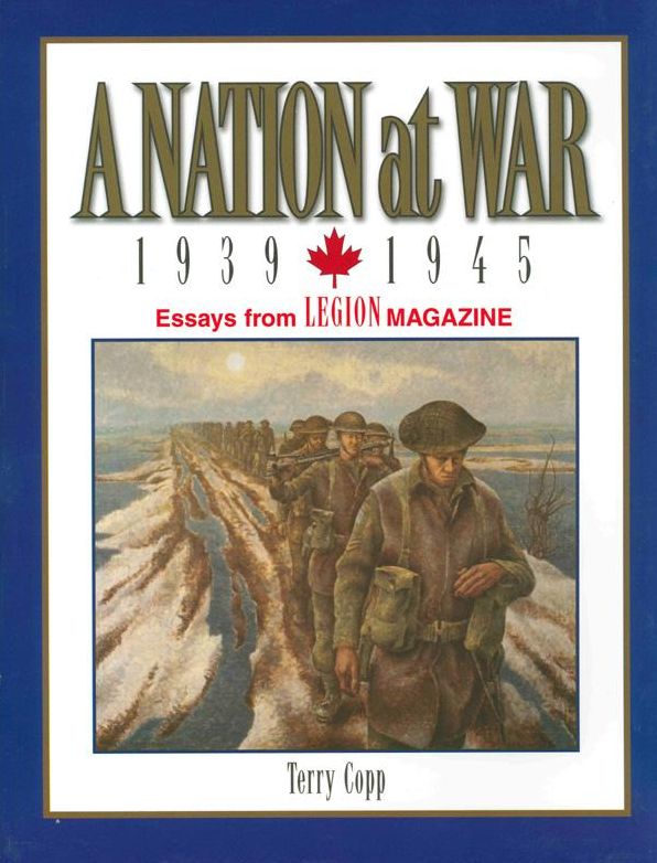 Nation at War, 1939-1945, A: Essays from Legion Magazine