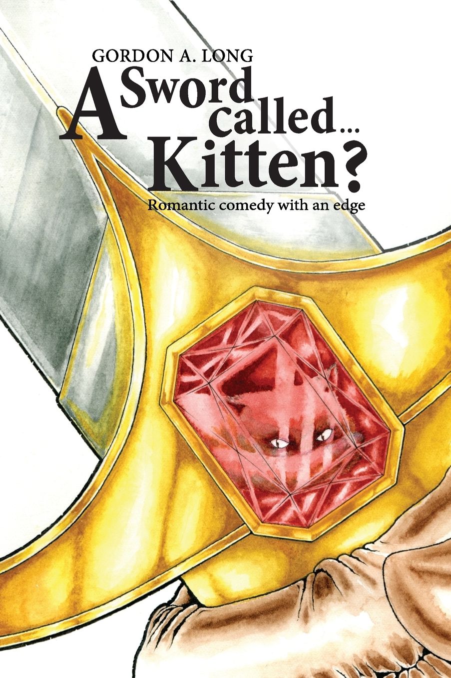 A Sword Called...Kitten?: Romantic Comedy with an Edge
