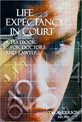 Life Expectancy in Court: A Textbook for Doctors and Lawyers