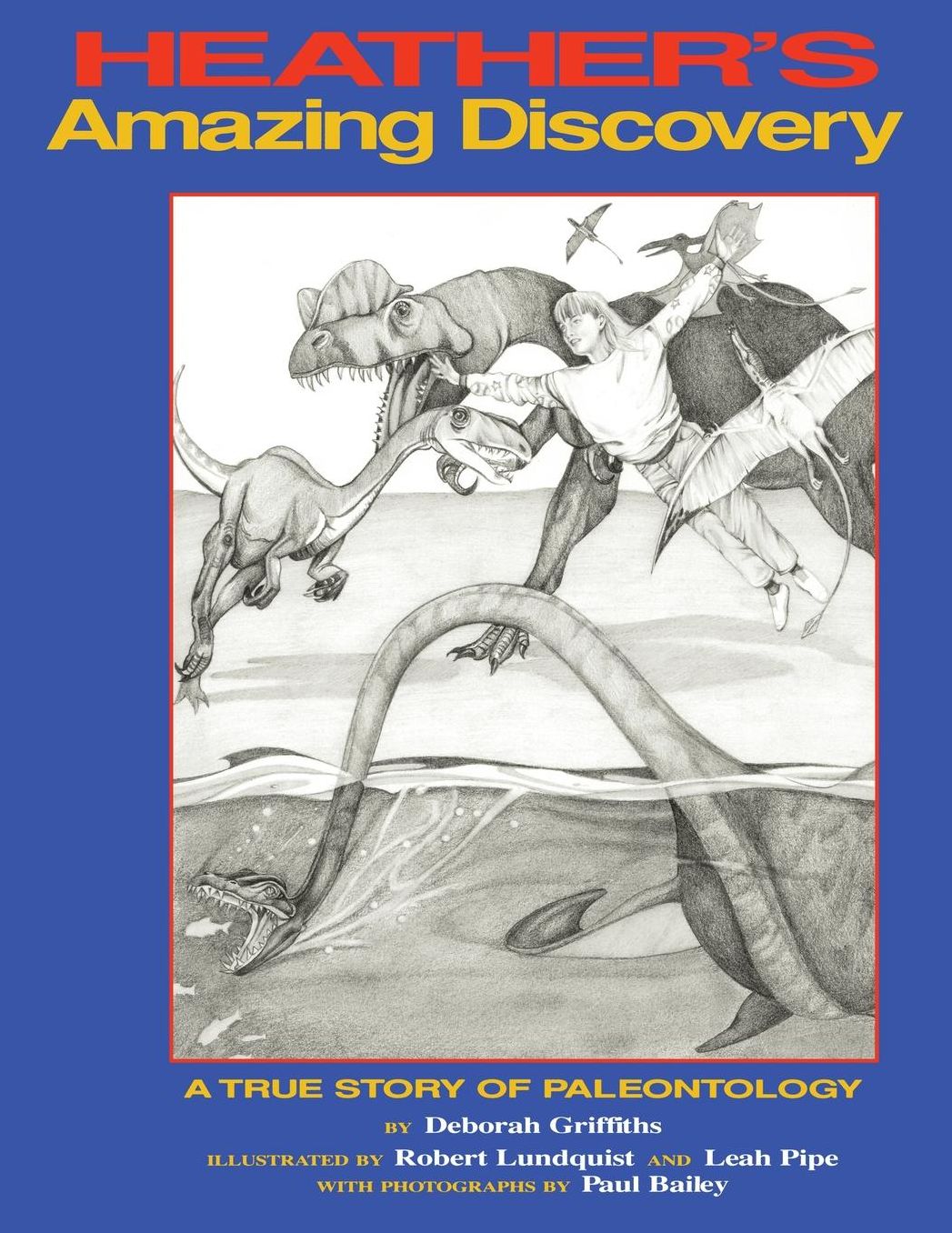 Heather's Amazing Discovery: A True Story of Palaeontology