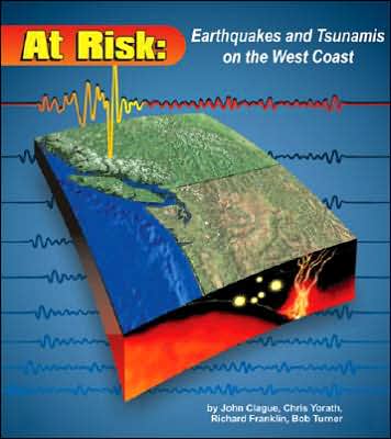 At Risk: Earthquakes and Tsunamis on the West Coast