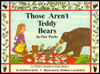 Those Aren't Teddy Bears in Our Parks