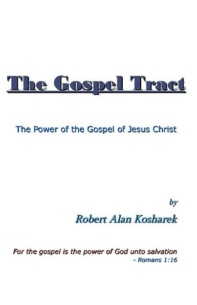 The Gospel Tract: The Power of the Gospel of Jesus Christ