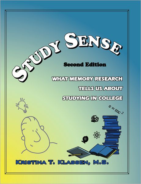Study Sense: What Memory Research Tells Us about Studying in College