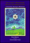 Golden Wizdom beyond the Emerald City: A Conscious Journey to Wholeness