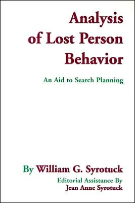 Analysis of Lost Person Behavior: An Aid to Search Planning