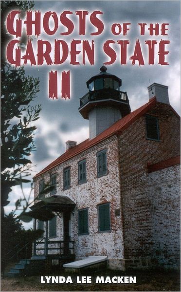 Ghosts of the Garden State II: More Haunted Places in New Jersey