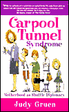 Carpool Tunnel Syndrome: Motherhood as Shuttle Diplomacy
