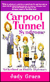 Carpool Tunnel Syndrome: Motherhood as Shuttle Diplomacy