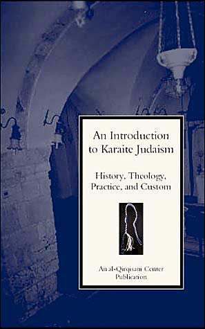 Introduction to Karaite Judaism: History, Theology, Practice, and Custom