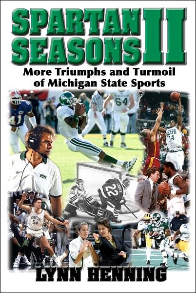 Spartan Seasons: The Triumphs and Turmoil of Michigan State Sports