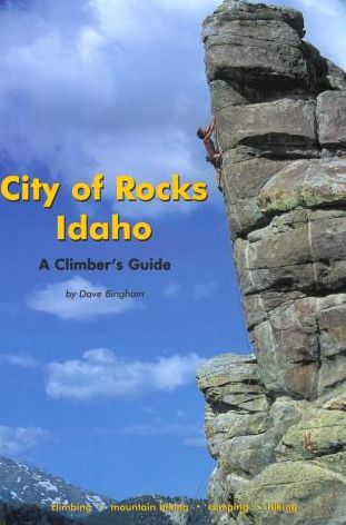 City of Rocks Idaho: A Climber's Guide