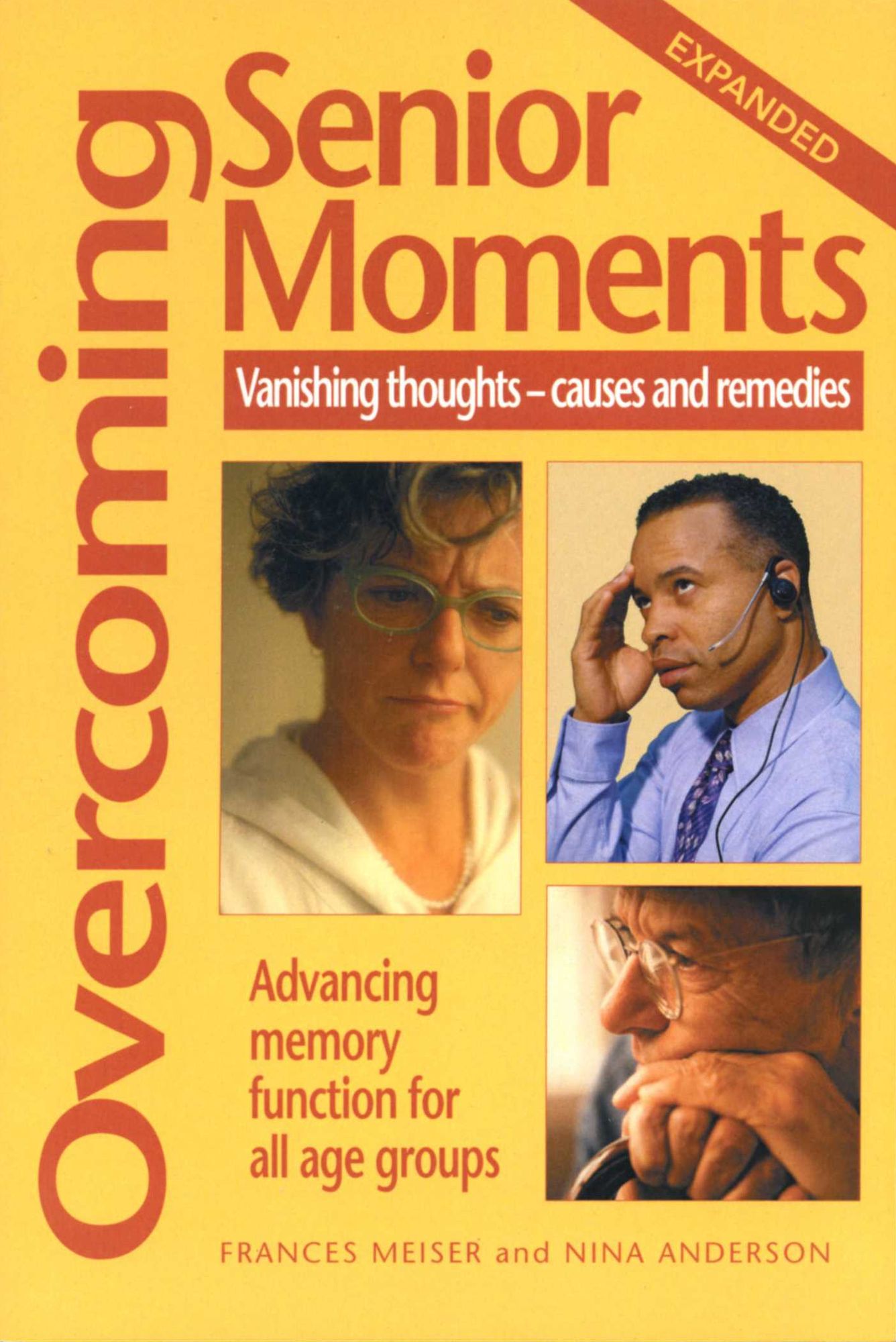 Overcoming Senior Moments: Vanishing Thoughts--Causes and Remedies