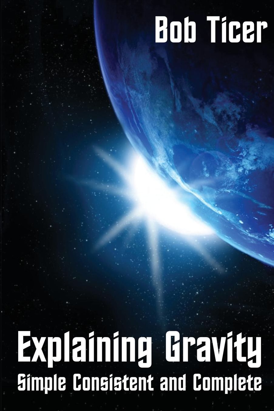 Explaining Gravity: Simple Consistent and Complete