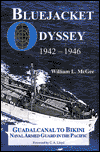 Bluejacket Odyssey, 1942-1946: Guadalcanal to Bikini: Naval Armed Guard in the Pacific in World War II