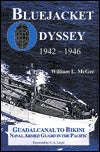 Bluejacket Odyssey, 1942-1946: Guadalcanal to Bikini: Naval Armed Guard in the Pacific in World War II