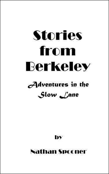Stories from Berkeley: Adventures in the Slow Lane