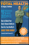 Total Health Beyond the Zone: How to Unlock Your Body's Natural Ability to Burn Fat, Stay Healthy and Boost Your Energy