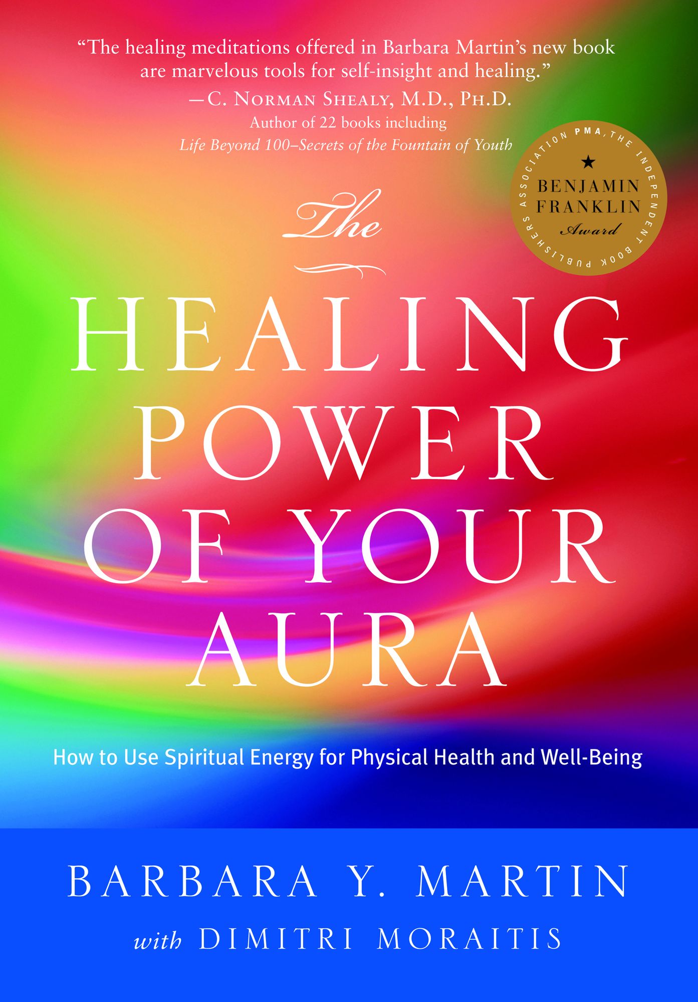 Healing Power of the Aura: How to Reclaim Your Spiritual Heritage and Enjoy Your Best Health Now