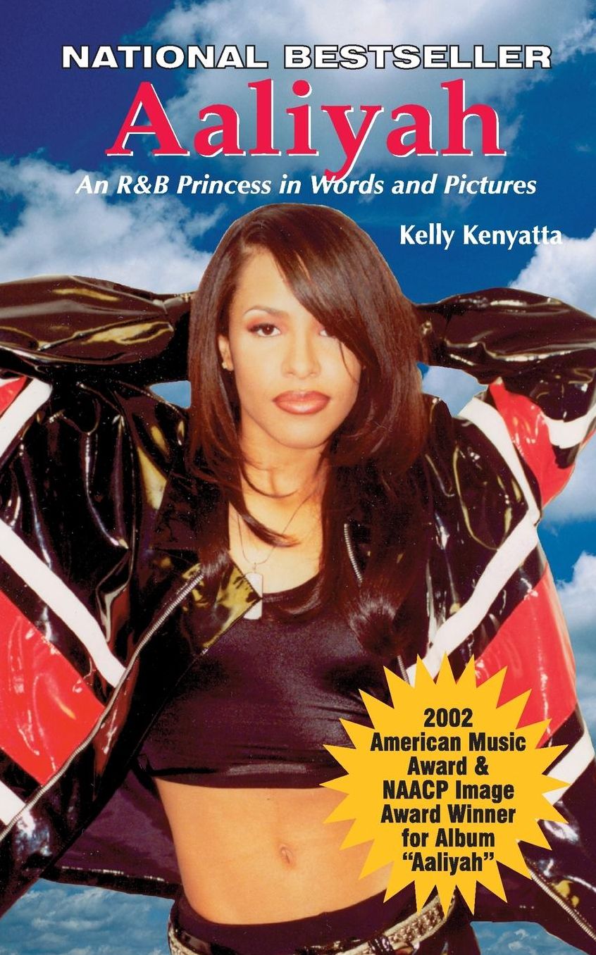 Aaliyah: An R&B Princess in Words and Pictures
