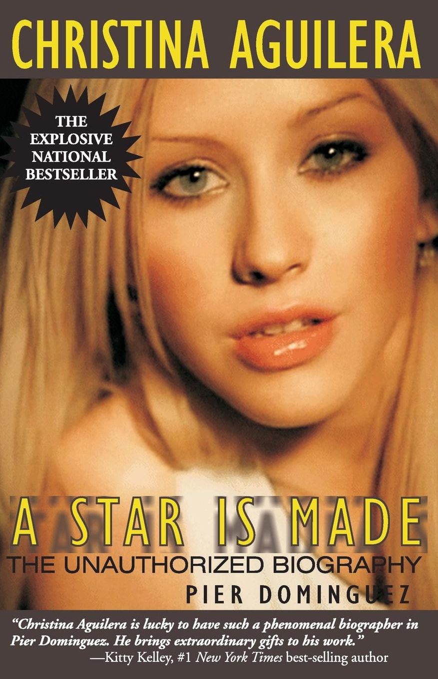 Christina Aguilera: A Star is Made- An Unauthorized Biography