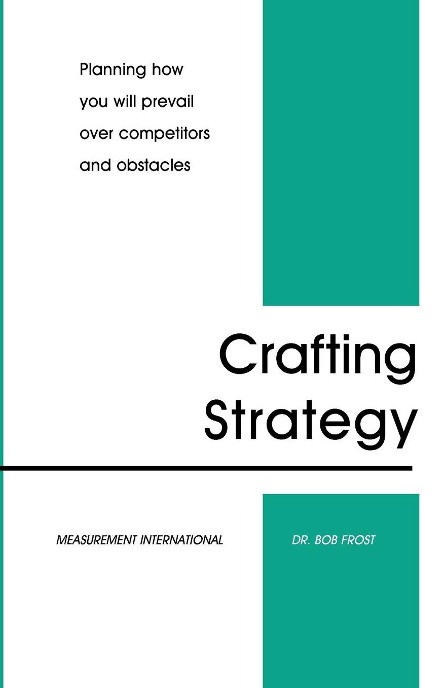 Crafting Strategy: Planning how You Prevail over Competitors and Obstacles