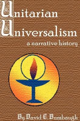 Unitarian Universalism: A Narrative History