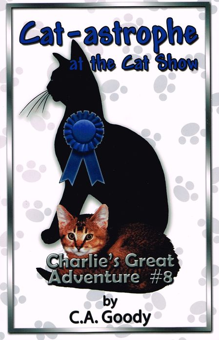 Cat-Astrophe at the Cat Show: Charlie's Great Adventure #8