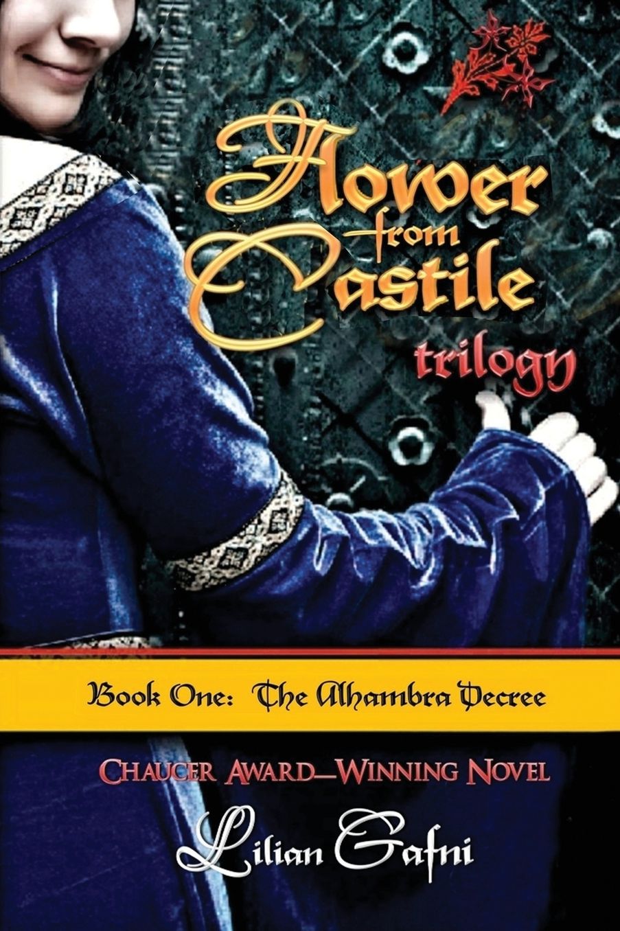 Flower from Castile Trilogy - Book One: The Alhambra Decree