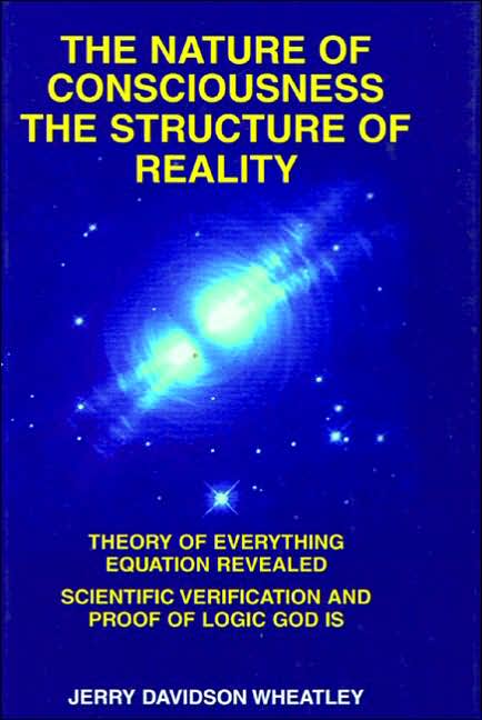 The Nature of Consciousness: The Structure of Reality