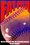 Fat Pitch: My Six Seasons with the Colorado Rockies
