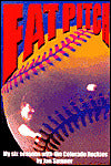 Fat Pitch: My Six Seasons with the Colorado Rockies
