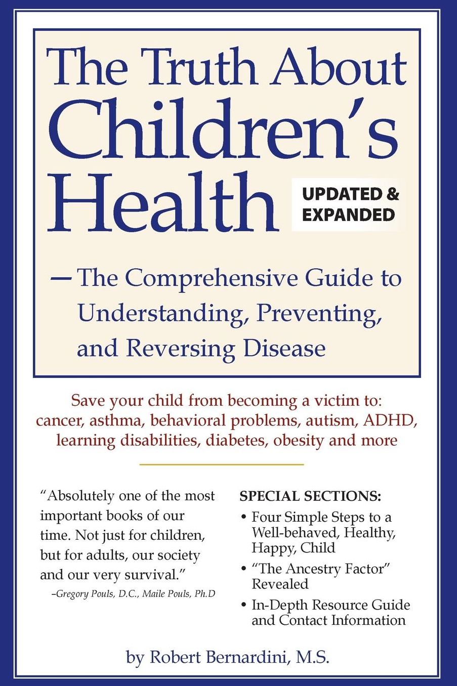 The Truth about Children's Health: Why More Children Are Getting Sick and How to Save Yours