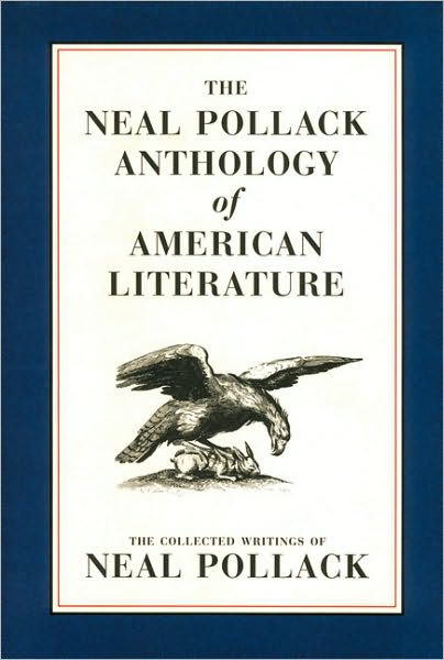 Neal Pollack Anthology of American Literature