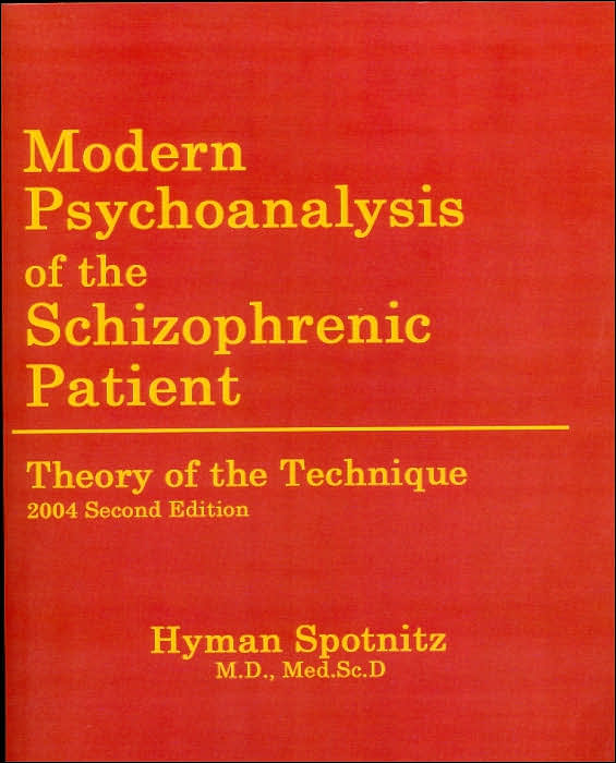 Modern Psychoanalysis of the Schizophrenic Patient: Theory of the Technique