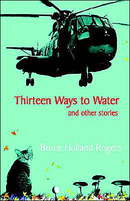 Thirteen Ways To Water And Other Stories